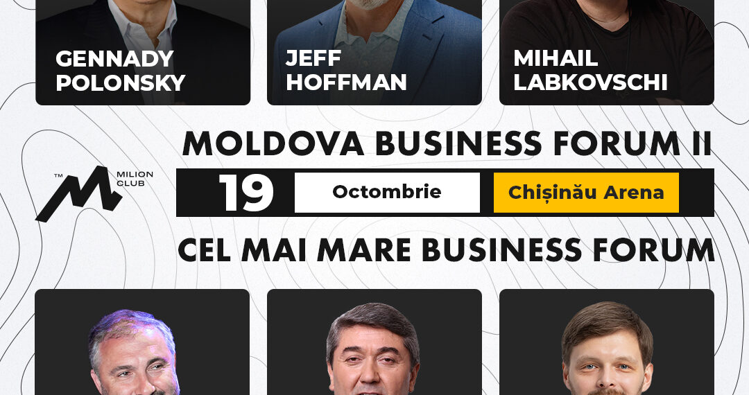 Moldova Business Forum II: Нетворкинг с более чем 3000 предпринимателями